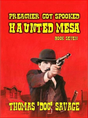 cover image of Preacher Got Spooked--Haunted Mesa